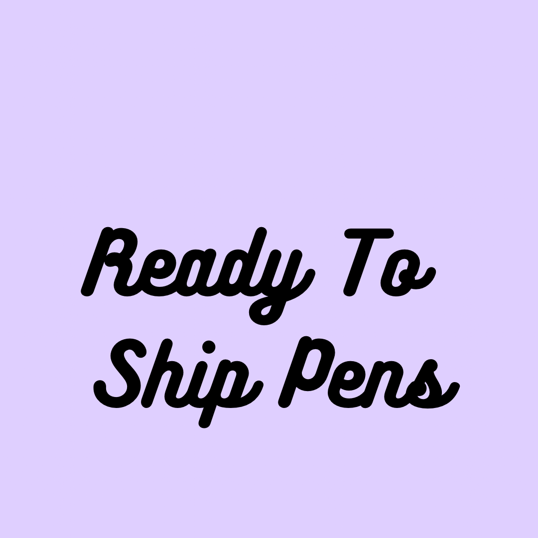 Ready To Ship Pens